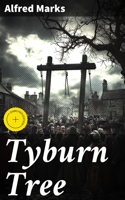 Tyburn Tree, Alfred Marks