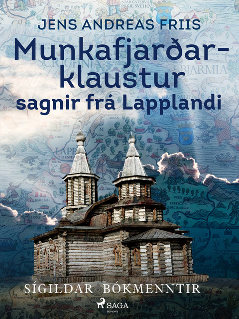 Munkafjarðarklaustur: sagnir frá Lapplandi, Jens Andreas Friis