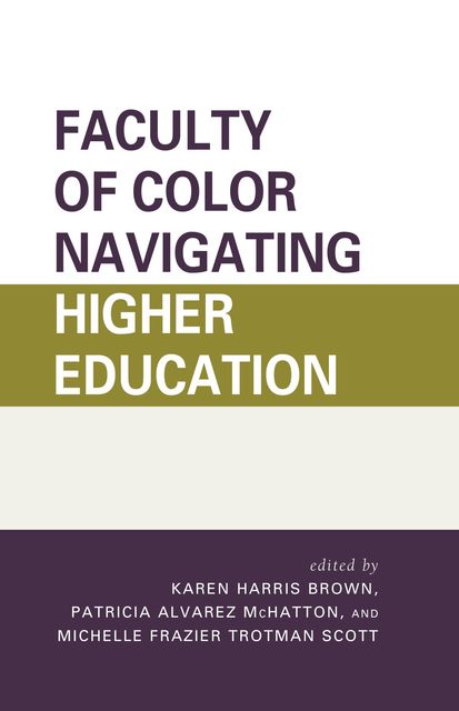 Faculty of Color Navigating Higher Education, Karen Brown