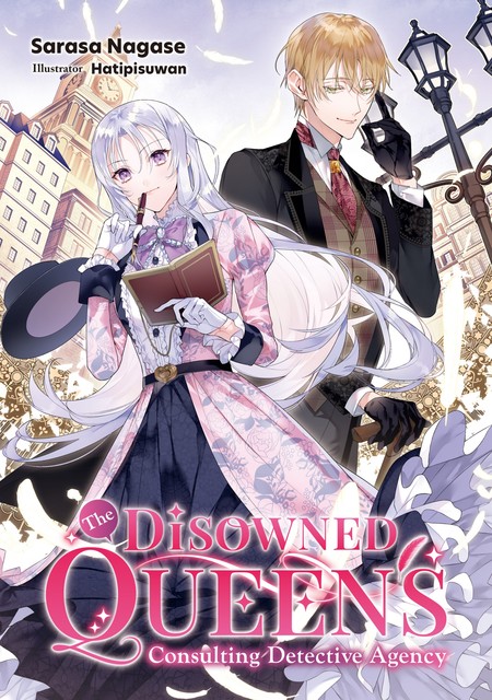 The Disowned Queen’s Consulting Detective Agency: Volume 1, Sarasa Nagase