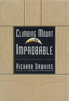 Climbing Mount Improbable, Richard Dawkins