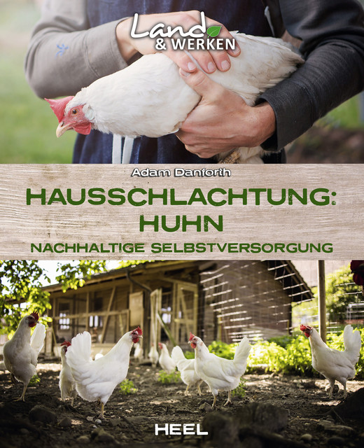 Hausschlachtung: Huhn, Adam Danforth