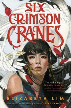 Six Crimson Cranes, Elizabeth Lim