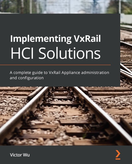 Implementing VxRail HCI Solutions, Victor Wu