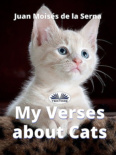 My Verses About Cats, Juan Moisés De La Serna