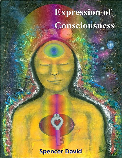 Expression of Consciousness, David Spencer