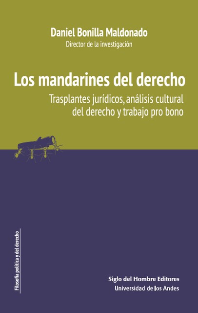 Los mandarines del derecho, Daniel Bonilla Maldonado, Belén Fernández, Gabriela Recalde, Laura Ledezma, Luis Calvo, Nicolás Torres