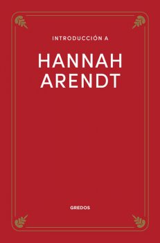Qué sabes de Hannah Arendt, Agustín Serrano de Haro