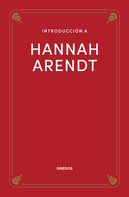 Qué sabes de Hannah Arendt, Agustín Serrano de Haro