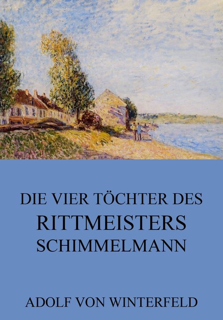 Die vier Töchter des Rittmeisters Schimmelmann, Adolf von Winterfeld