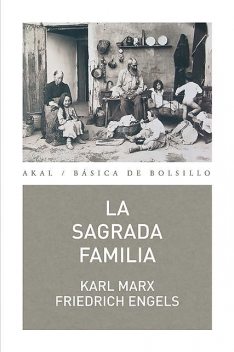La Sagrada Familia, Karl Marx, Friedrich Engels
