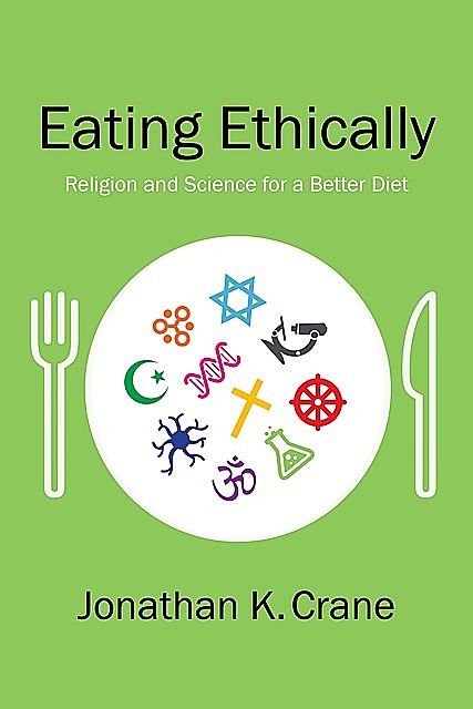 Eating Ethically, Jonathan Crane