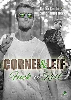 Cornel und Leif: Fuck 'n' Roll, Simon Rhys Beck, Rosha Reads