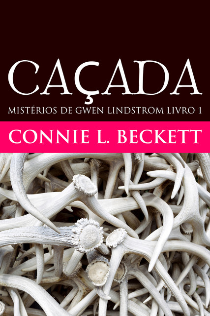 Caçada, Connie L. Beckett