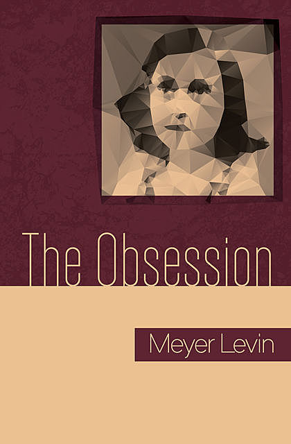 The Obsession, Meyer Levin