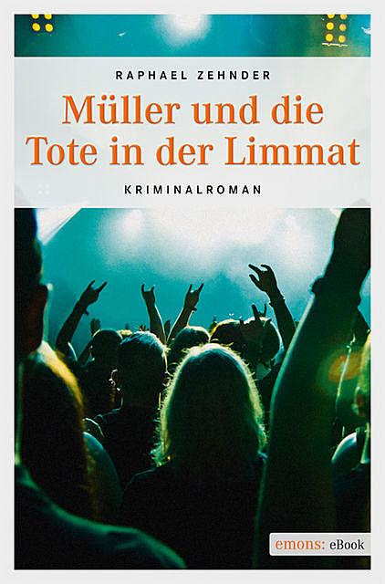 Müller und die Tote in der Limmat, Raphael Zehnder