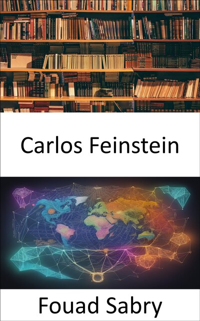 Carlos Feinstein, Fouad Sabry