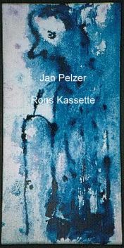 Rons Kassette, Jan Pelzer