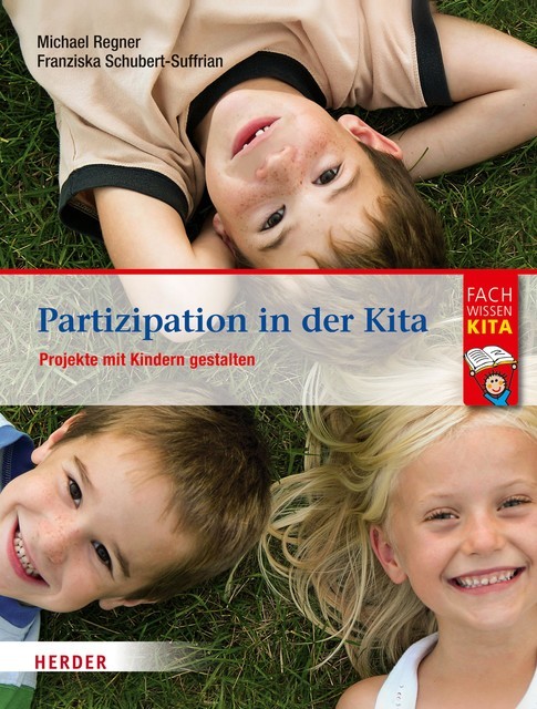 Partizipation in der Kita, Franziska Schubert-Suffrian, Michael Regner