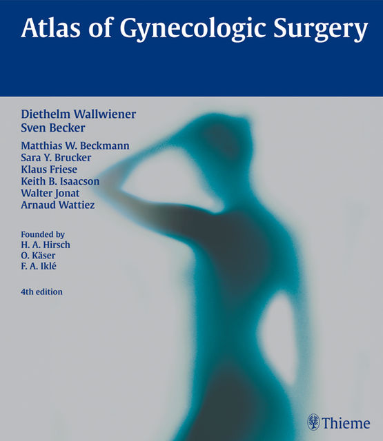 Atlas of Gynecologic Surgery, Diethelm Wallwiener
