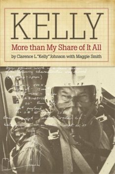Kelly: More Than My Share of It All, Johnson, Clarence L.