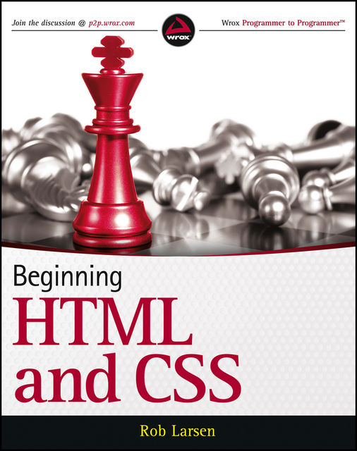 Beginning HTML and CSS, Rob Larsen