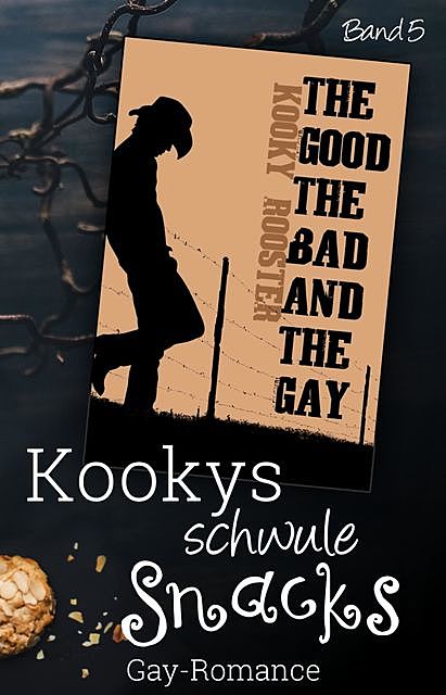 Kookys schwule Snacks – Band 5, Kooky Rooster