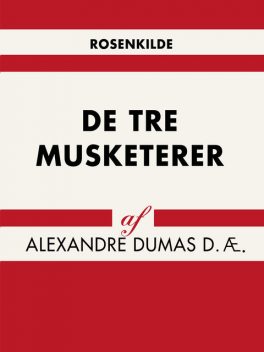 De tre musketerer, Alexandre Dumas D.Æ.