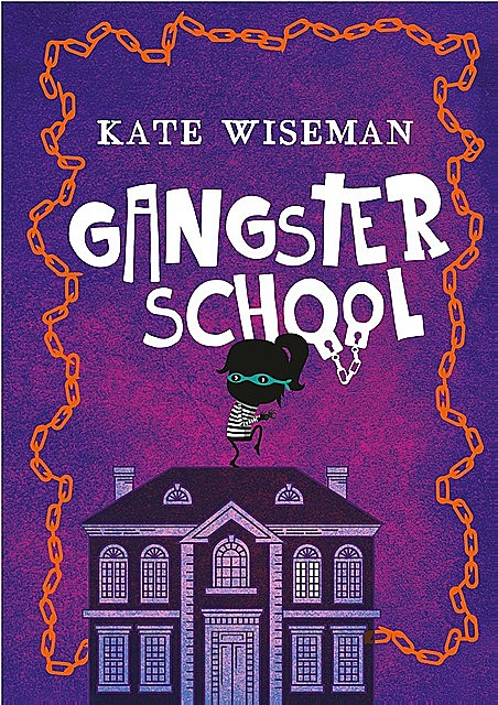 Gangsterschool, Kate Wiseman