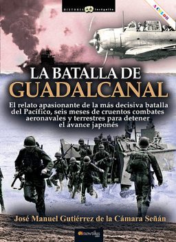 La batalla de Guadalcanal, José Manuel Gutiérrez de la Cámara Señán
