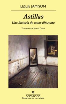 Astillas, Leslie Jamison