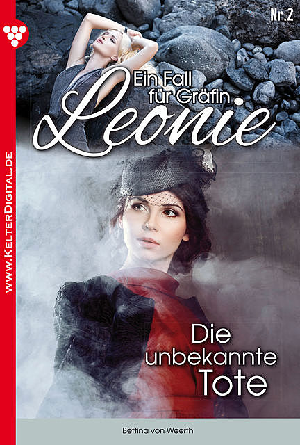Ein Fall für Gräfin Leonie 2 – Adelsroman, Bettina von Weerth