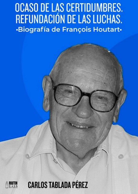 Ocaso de las Certidumbres. Refundación de las luchas, Carlos Tablada Pérez