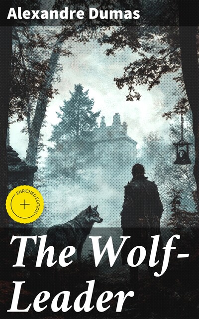 The Wolf-Leader, Alexander Dumas