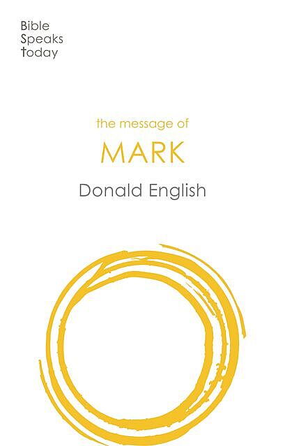The Message of Mark, Donald English