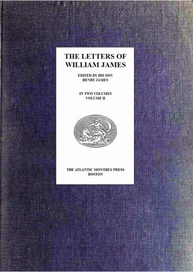 The Letters of William James, Vol. 2, William James