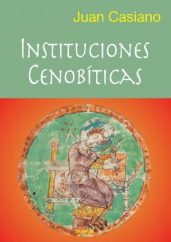 Instituciones Cenobíticas, Juan Casiano