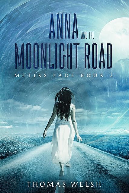 Anna and the Moonlight Road, Thomas Welsh