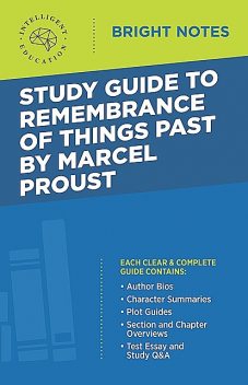 Study Guide to Remembrance of Things Past by Marcel Proust, Intelligent Education