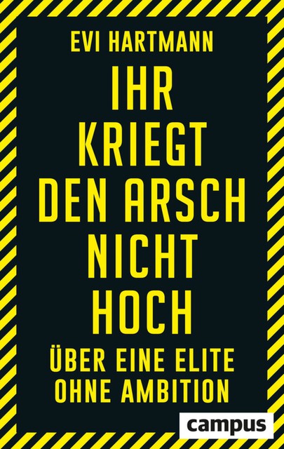 Ihr kriegt den Arsch nicht hoch, Evi Hartmann