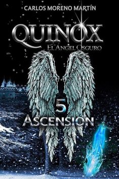 Universo Quinox 15, El Angel Oscuro 5, Carlos Moreno Martín