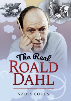 The Real Roald Dahl, Nadia Cohen