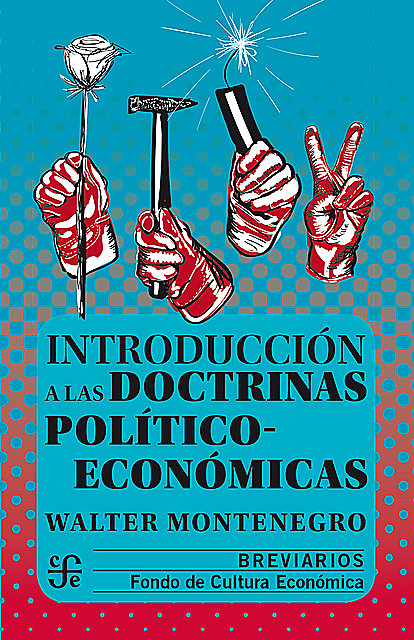 Introducción a las doctrinas político-económicas, Walter Montenegro