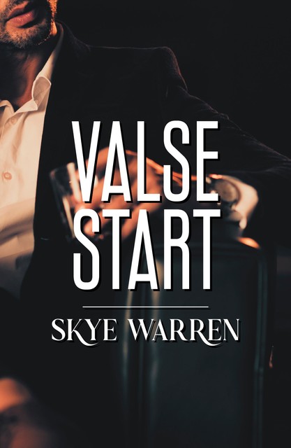 Valse start, Skye Warren