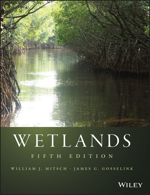 Wetlands, James G. Gosselink, William J. Mitsch