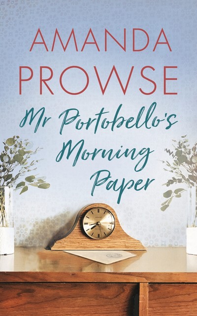 Mr Portobello's Morning Paper, Amanda Prowse