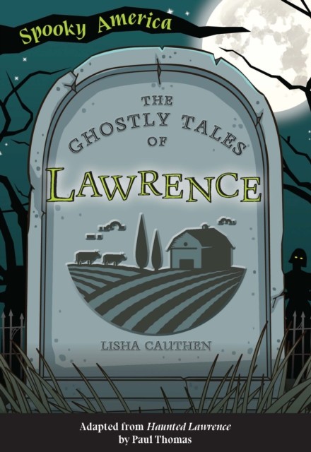 Ghostly Tales of Lawrence, Mary Carlson