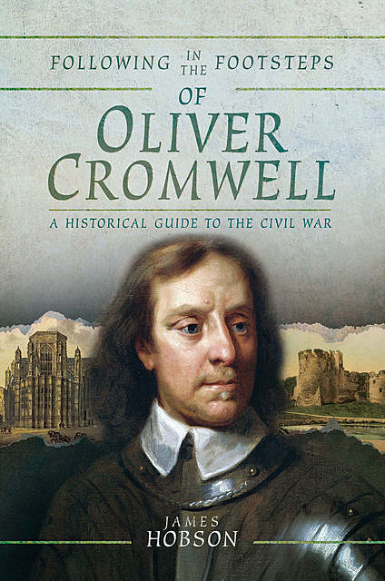 Following in the Footsteps of Oliver Cromwell, James Hobson