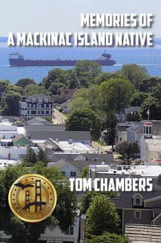 Memories of a Mackinac Island Native, Tom Chambers