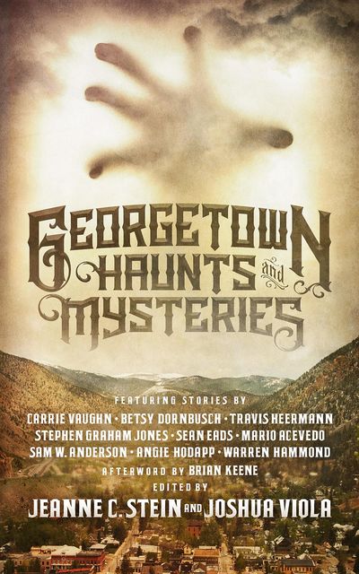 Georgetown Haunts and Mysteries, Joshua Viola, Curator